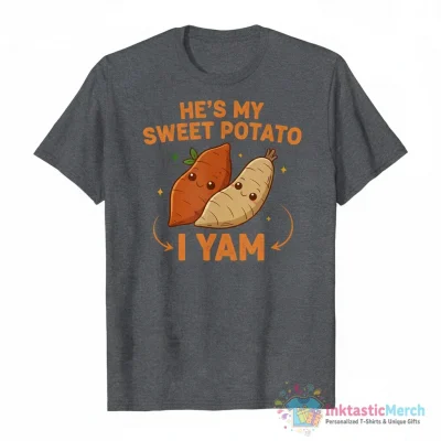 "He's My Sweet Potato I Yam Couples" Essential T-Shirt for Sale by RandomStuffShop - High Quality Printed T-Shirt
