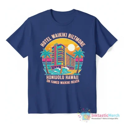 Hotel Waikiki Biltmore On Famed Waikiki Beach Honolulu Hawaii Shirt - High Quality Printed T-Shirt