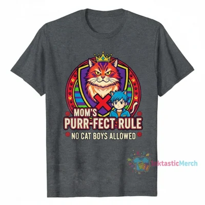 I Am A Mom Against Cat Boys T-Shirt - Unique Statement Tee