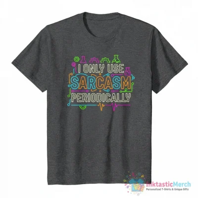 I Only Use Sarcasm Periodically Essential T-Shirt