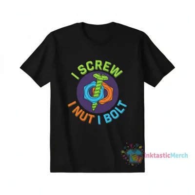 I SCREW I NUT I BOLT" Essential T-Shirt