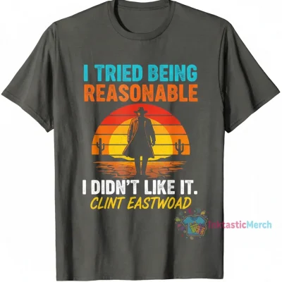Clint Eastwood 'Tried Being Reasonable' Tee