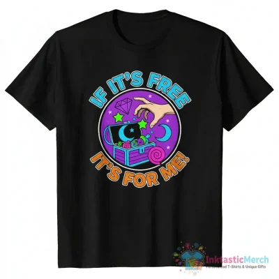 If it’s free, it’s for me! Essential T-Shirt