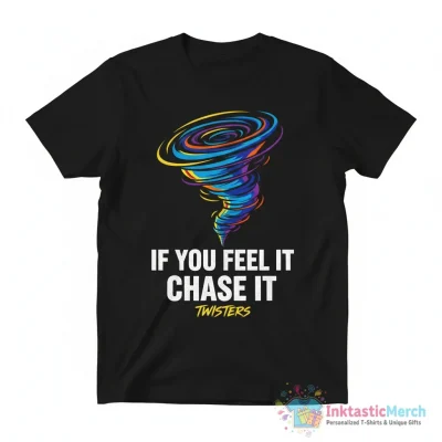 "If you feel it chase it twisters " Essential T-Shirt for Sale by Bjammer - High Quality Printed T-Shirt
