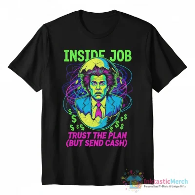 "Inside Job - Alex Jones (Parody)" Essential T-Shirt for Sale by HyenasDesign - High Quality Printed T-Shirt