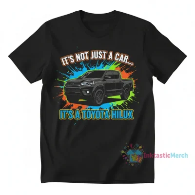 It's More Than a Car: Toyota Hilux Shirt