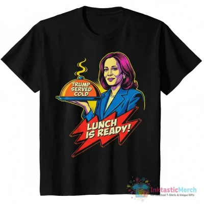 Kamala Harris’s lunch Trump served cold debate meme shirt - High Quality Printed T-Shirt