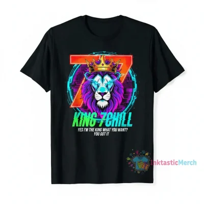 King 7Chill: Own Your Reign - "What You Want, You Got It" Tee