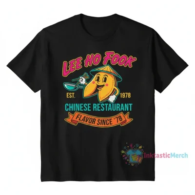 Lee Ho Fook Chinese Restaurant Est 1978 Shirt