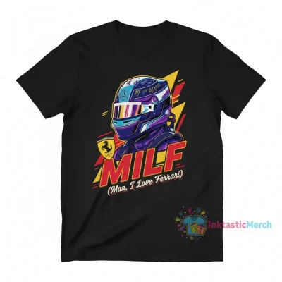 Lewis Hamilton MILF Man I Love Ferrari shirt