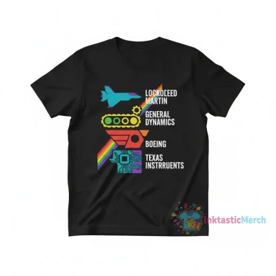 LGBT Lockheed Martin General Dynamics Boeing Texas Instruments shirt