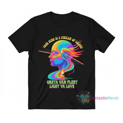 Light My Love- Greta Van Fleet- YOUR MIND IS A STREAM OF COLORS Essential T-Shirt
