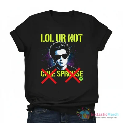 "lol ur not cole sprouse" Essential T-Shirt for Sale by fandemonium - High Quality Printed T-Shirt