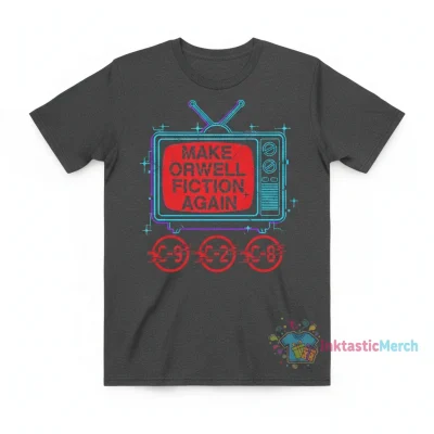 Make Orwell Fiction Again T-Shirt | Anti-Censorship Tee