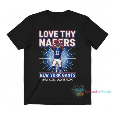 Malik Nabers New York Giants: Love Thy Nabers Signature Shirt