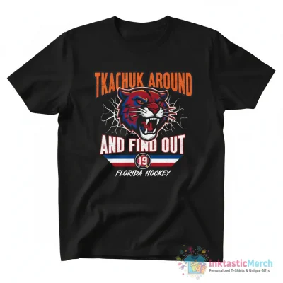 "Matthew Tkachuk Around and Find Out - Florida Hockey" Essential T-Shirt for Sale by thokbaky - High Quality Printed T-Shirt