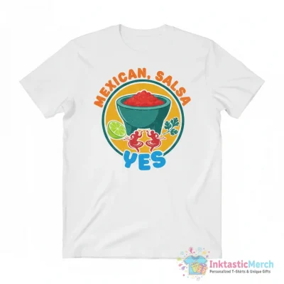 "Mexican, Salsa, Yes" Essential T-Shirt for Sale by designedbybouts - High Quality Printed T-Shirt