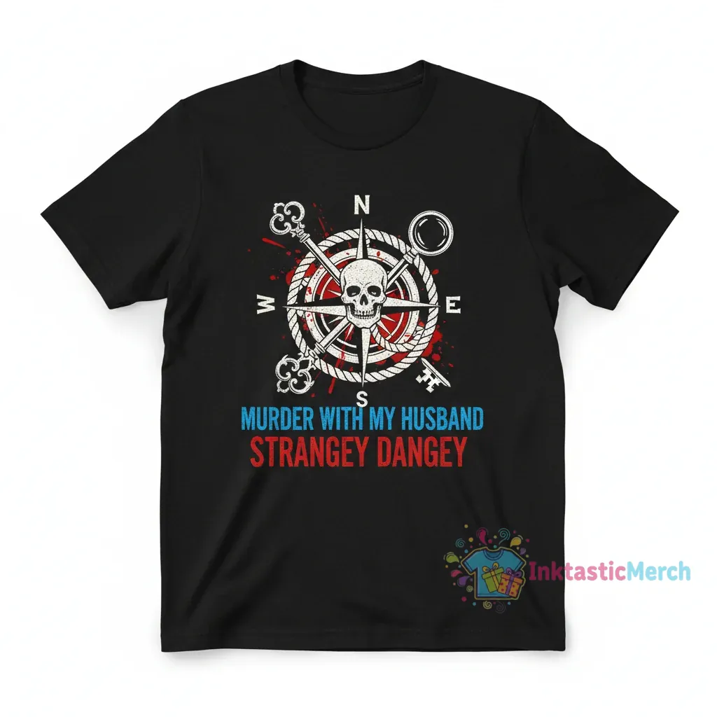 Murder with My Husband MWMH Strangey Dangey Graphic T-Shirt 1 Murder with My Husband MWMH Strangey Dangey Graphic T-Shirt