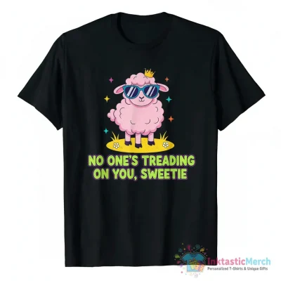 "no one's treading on you, sweetie" Essential T-Shirt for Sale by yass-art - High Quality Printed T-Shirt