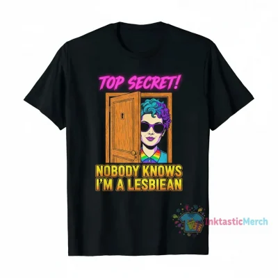 Nobody Knows I'm a Lesbian T-Shirt