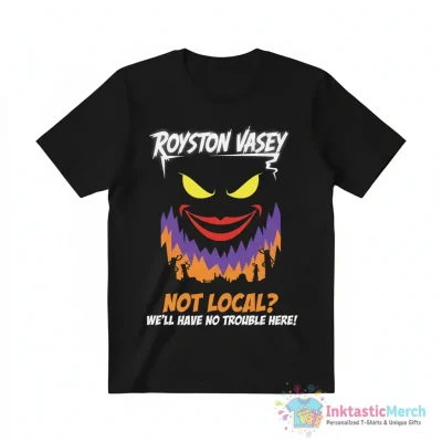 Not local? We'll have no trouble here! Royston Vasey Essential T-Shirt