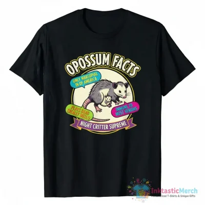 Opossum Facts only marsupial in North America shirt - High Quality Printed T-Shirt