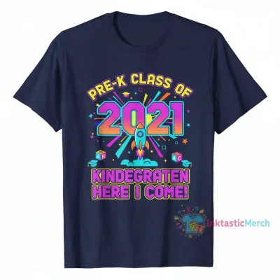 Pre-Kindergarten Class of 2021 Kindergarten Here I Come T-Shirt