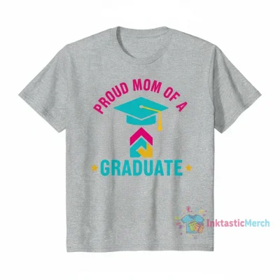 Proud Mom Of A Graduate" Essential T-Shirt