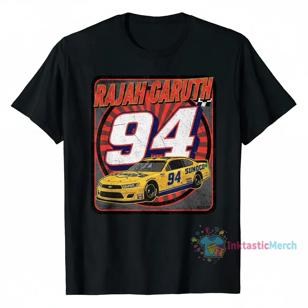 Rajah Caruth 94 Octane Sunoco NASCAR T-Shirt 1 Rajah Caruth 94 Octane Sunoco NASCAR T-Shirt