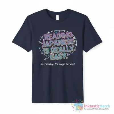 "Reading Japanese Is Really Easy" Essential T-Shirt for Sale by KnouseKnoRobert - High Quality Printed T-Shirt