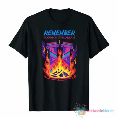 Remember Sodom and Gomorrah Pride Flame T-Shirt