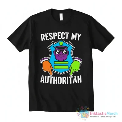 "Respect My Authoritah" Essential T-Shirt for Sale by hellofanverse - High Quality Printed T-Shirt