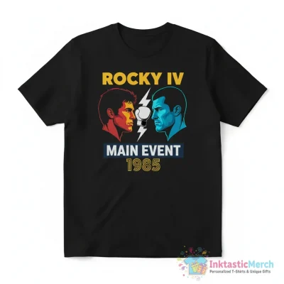 Rocky Balboa vs Ivan Drago Rocky IV movie main event 1985 shirt - High Quality Printed T-Shirt