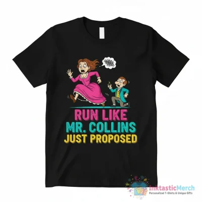 "Run Like Mr. Collins Just Proposed" Essential T-Shirt for Sale by polliadesign - High Quality Printed T-Shirt