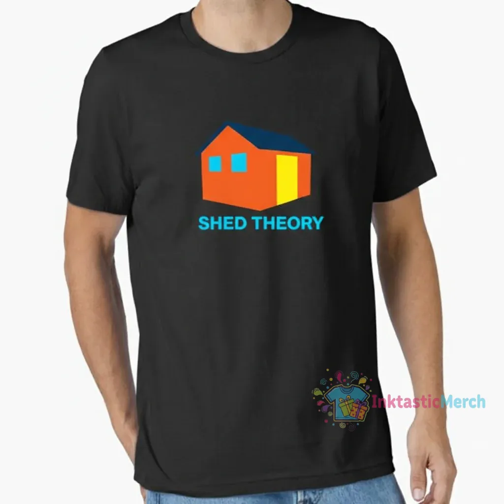 Shed Theory" Essential T-Shirt 1 Shed Theory" Essential T-Shirt