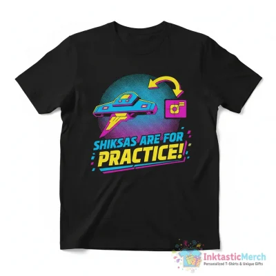 "Shiksas are for practice!" Essential T-Shirt for Sale by Israel-Unite - High Quality Printed T-Shirt