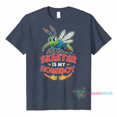 Skeeter Is My Homeboy T-Shirt