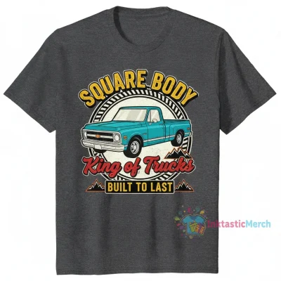 Square Body King of Trucks T-Shirt