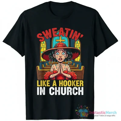 Sweating like a hooker in church Essential T-Shirt
