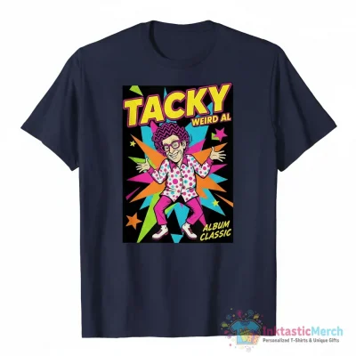 "Tacky - "Weird Al" Arts Design Yankovic" Essential T-Shirt for Sale by EdwinJeremy2 - High Quality Printed T-Shirt
