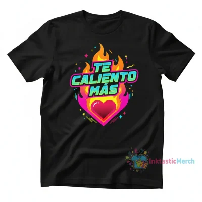 Te Caliento Mas" Essential T-Shirt