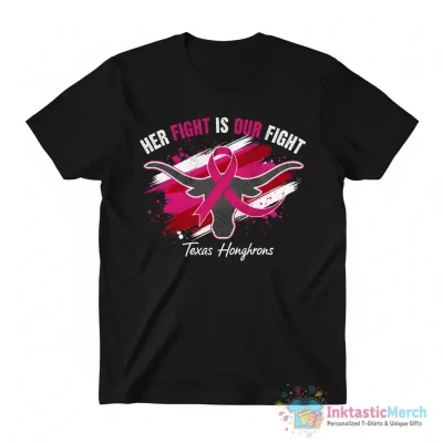 Texas Longhorns breast cancer awareness her fight is our fight shirt - High Quality Printed T-Shirt