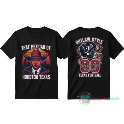 That Mexican OT x Houston Texans Two-Sided Fan T-Shirt