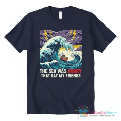 The Sea Was Angry That Day My Friends Essential T-Shirt