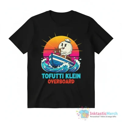 "Tofutti Klein - Overboard" Essential T-Shirt for Sale by lettherebelips - High Quality Printed T-Shirt