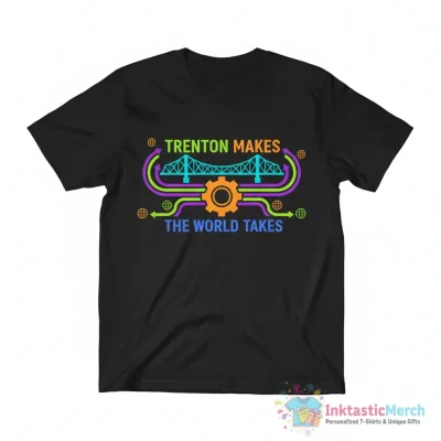 Trenton Makes, The World Takes Essential T-Shirt