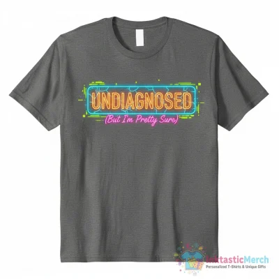 Undiagnosed, But I'm Pretty Sure distressed  Essential T-Shirt