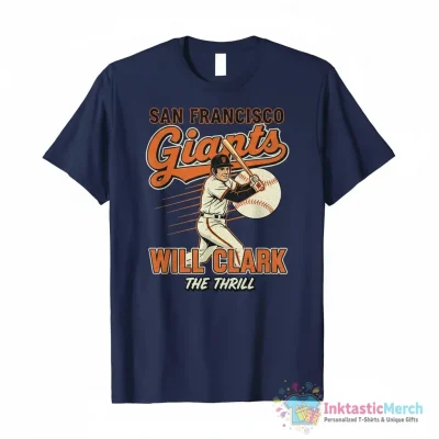 Will Clark San Francisco Giants Mlb Baseball Cartoon Will The Thrill Clark shirt - High Quality Printed T-Shirt