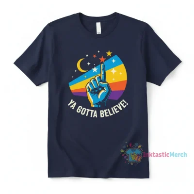 Ya Gotta Believe In" Essential T-Shirt