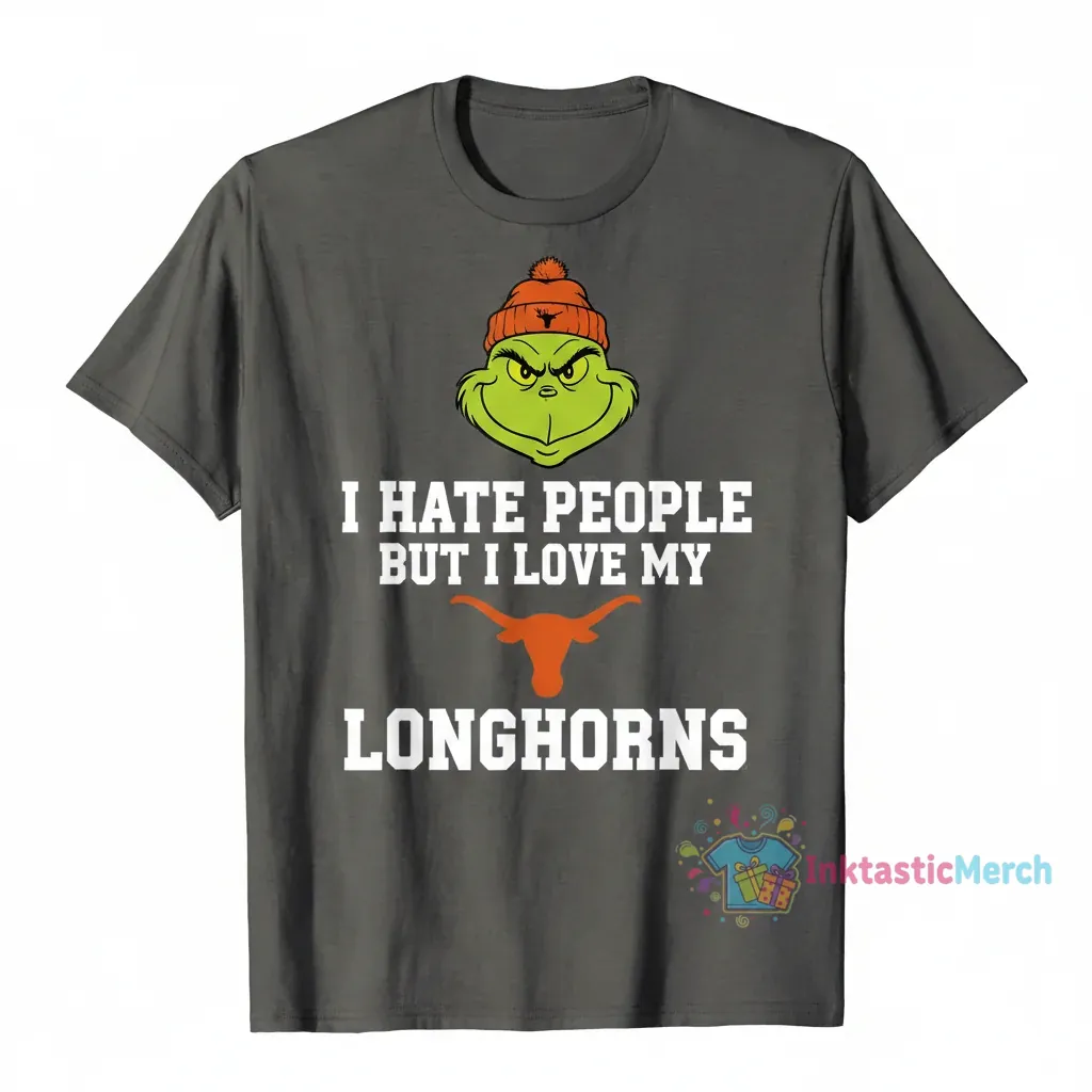 2025 Grinch Texas Longhorns Shirt: 'I Hate People' Fan Edition 1 2025 Grinch Texas Longhorns Shirt: 'I Hate People' Fan Edition